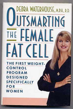 Bild des Verkufers fr Outsmarting the Female Fat Cell: The First Weight-Control Program Designed Specifically for Women zum Verkauf von Between the Covers-Rare Books, Inc. ABAA