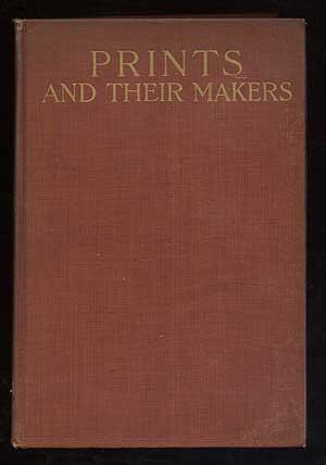 Seller image for Prints and Their Makers: Essays on Engravers and Etchers Old and Modern for sale by Between the Covers-Rare Books, Inc. ABAA