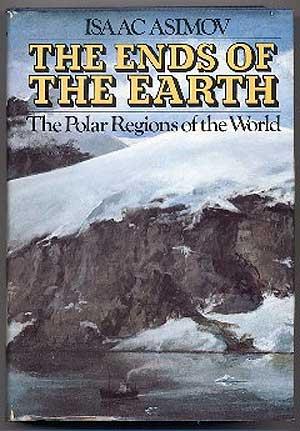 Bild des Verkufers fr The Ends of the Earth: The Polar Regions of the World zum Verkauf von Between the Covers-Rare Books, Inc. ABAA