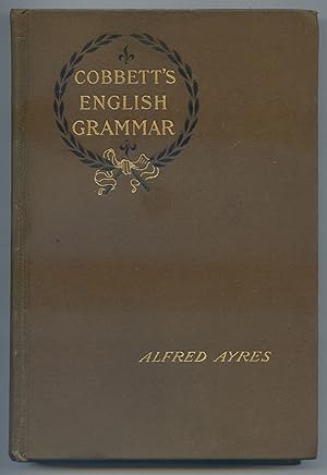 Imagen del vendedor de The English Grammar of William Cobbett a la venta por Between the Covers-Rare Books, Inc. ABAA