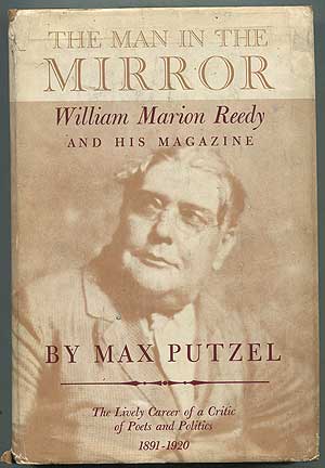 Seller image for The Man in the Mirror: William Marion Reedy and His Magazine for sale by Between the Covers-Rare Books, Inc. ABAA