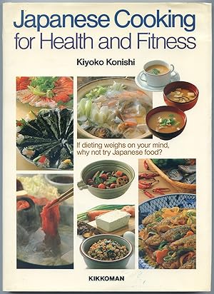 Image du vendeur pour Japanese Cooking for Health and Fitness mis en vente par Between the Covers-Rare Books, Inc. ABAA