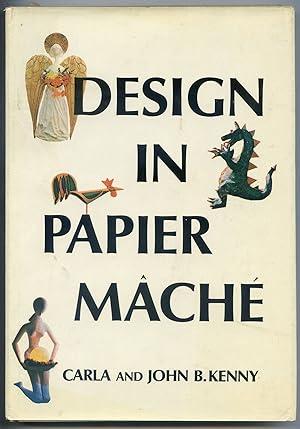 Imagen del vendedor de Design in Papier Mache a la venta por Between the Covers-Rare Books, Inc. ABAA
