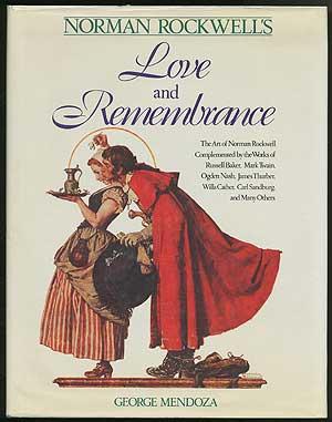 Bild des Verkufers fr Norman Rockwell's Love and Remembrance: The Art of Norman Rockwell Complemented by the Works of Russell Baker, Mark Twain, Ogden Nash, James Thurber, Willa Cather, Carl Sandburg, and Many Others zum Verkauf von Between the Covers-Rare Books, Inc. ABAA