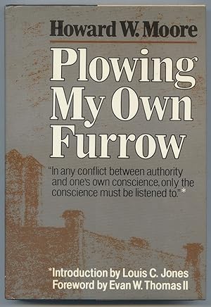Bild des Verkufers fr Plowing My Own Furrow zum Verkauf von Between the Covers-Rare Books, Inc. ABAA