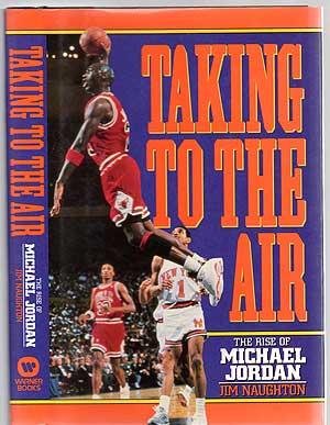 Seller image for Taking to the Air: The Rise of Michael Jordan for sale by Between the Covers-Rare Books, Inc. ABAA