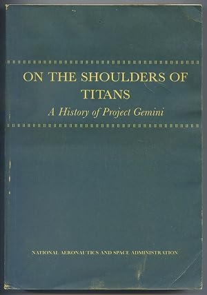 Seller image for On the Shoulders of Titans A History of Project Gemini for sale by Between the Covers-Rare Books, Inc. ABAA