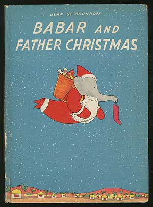 Image du vendeur pour Babar and Father Christmas [Babar et le Pre Nol] mis en vente par Between the Covers-Rare Books, Inc. ABAA