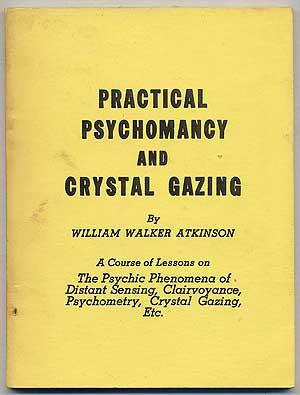 Bild des Verkufers fr Practical Psychomancy and Crystal Gazing zum Verkauf von Between the Covers-Rare Books, Inc. ABAA