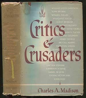 Bild des Verkufers fr Critics & Crusaders zum Verkauf von Between the Covers-Rare Books, Inc. ABAA