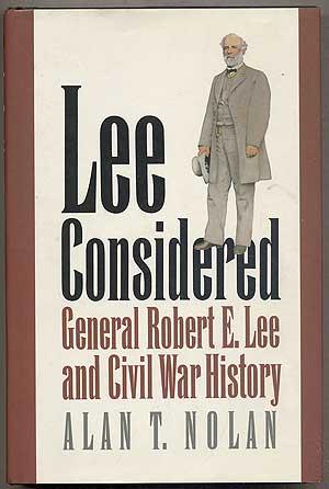 Bild des Verkufers fr Lee Considered: General Robert E. Lee and Civil War History zum Verkauf von Between the Covers-Rare Books, Inc. ABAA