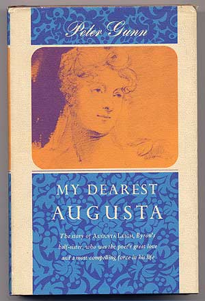 Bild des Verkufers fr My Dearest Augusta: A Biography of Augusta Leigh, Lord Byron's Half-Sister zum Verkauf von Between the Covers-Rare Books, Inc. ABAA