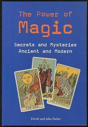 Bild des Verkufers fr The Power of Magic: Secrets and Mysteries Ancient and Modern zum Verkauf von Between the Covers-Rare Books, Inc. ABAA