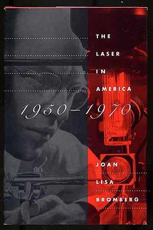 Immagine del venditore per The Laser in America: 1950-1970 venduto da Between the Covers-Rare Books, Inc. ABAA