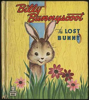 Seller image for Billy Bunnyscoot: The Lost Bunny for sale by Between the Covers-Rare Books, Inc. ABAA