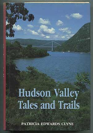 Bild des Verkufers fr Hudson Valley Tales and Trails zum Verkauf von Between the Covers-Rare Books, Inc. ABAA