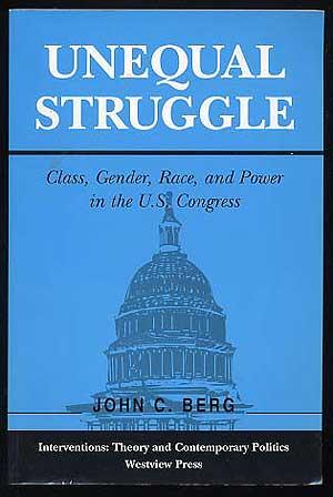 Bild des Verkufers fr Unequal Struggle: Class, Gender, Race, and Power in the U.S. Congress zum Verkauf von Between the Covers-Rare Books, Inc. ABAA