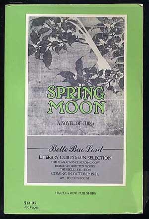 Bild des Verkufers fr Spring Moon: A Novel of China zum Verkauf von Between the Covers-Rare Books, Inc. ABAA