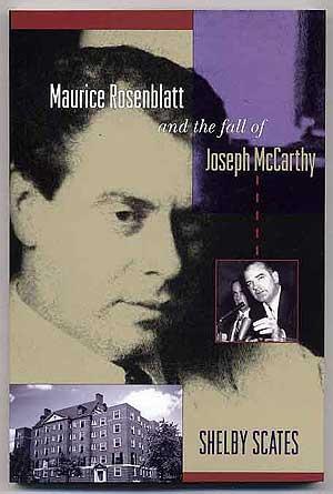 Image du vendeur pour Maurice Rosenblatt and the Fall of Joseph McCarthy mis en vente par Between the Covers-Rare Books, Inc. ABAA