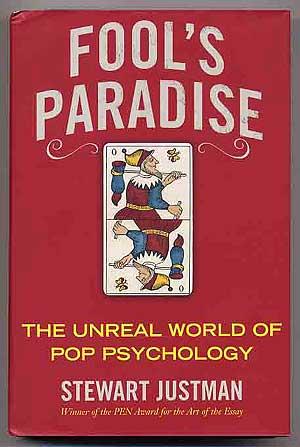 Bild des Verkufers fr Fool's Paradise: The Unreal World of Pop Psychology zum Verkauf von Between the Covers-Rare Books, Inc. ABAA