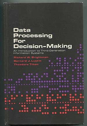Seller image for Data Processing for Decision-Making: An Introduction to Third-Generation Information Systems for sale by Between the Covers-Rare Books, Inc. ABAA
