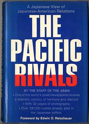 Bild des Verkufers fr The Pacific Rivals: A Japanese View of Japanese-American Relations zum Verkauf von Between the Covers-Rare Books, Inc. ABAA