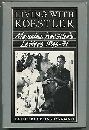 Seller image for Living With Koestler: Mamaine Koestler's Letters 1945-51 for sale by Between the Covers-Rare Books, Inc. ABAA
