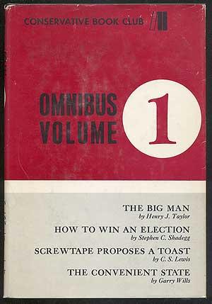 Imagen del vendedor de Conservative Book Club Omnibus Volume 1: The Big Man, How to Win and Election, Screwtape Proposes a Toast, The Convenient State a la venta por Between the Covers-Rare Books, Inc. ABAA