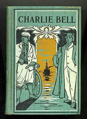 Imagen del vendedor de Charlie Bell, The Waif Of Elm Island a la venta por Between the Covers-Rare Books, Inc. ABAA
