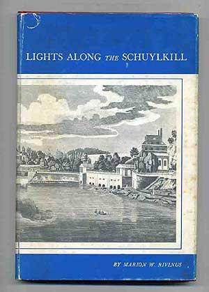 Bild des Verkufers fr Lights Along the Schuylkill zum Verkauf von Between the Covers-Rare Books, Inc. ABAA