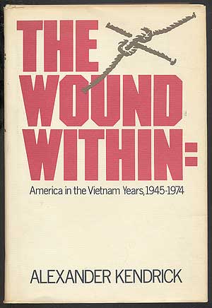 Bild des Verkufers fr The Wound Within: America in the Vietnam Years, 1945-1974 zum Verkauf von Between the Covers-Rare Books, Inc. ABAA