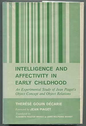 Seller image for Intelligence and Affectivity in Early Childhood: An Experimental Study of Jean Piaget's Object Concept and Object Relations for sale by Between the Covers-Rare Books, Inc. ABAA