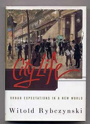 Imagen del vendedor de City Life: Urban Expectations in a New World a la venta por Between the Covers-Rare Books, Inc. ABAA