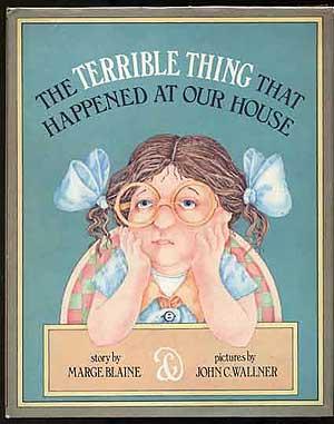 Imagen del vendedor de The Terrible Thing That Happened at Our House a la venta por Between the Covers-Rare Books, Inc. ABAA