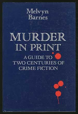 Bild des Verkufers fr Murder in Print: A Guide to Two Centuries of Crime Fiction zum Verkauf von Between the Covers-Rare Books, Inc. ABAA