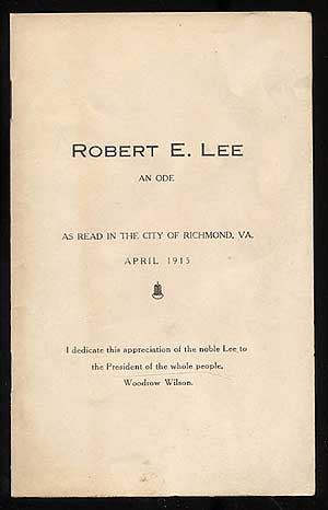 Bild des Verkufers fr Robert E. Lee: An Ode: As Read in the City of Richmond, VA, April 1915 zum Verkauf von Between the Covers-Rare Books, Inc. ABAA