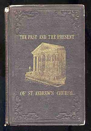 Seller image for The Past and the Present of St. Andrew's. Two Discourses Preached in St. Andrew's Church, Philadelphia, on the 12th and 19th of September, 1858 for sale by Between the Covers-Rare Books, Inc. ABAA