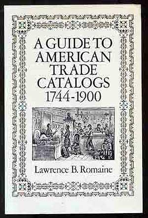 Bild des Verkufers fr A Guide to American Trade Catalogs, 1744-1900 zum Verkauf von Between the Covers-Rare Books, Inc. ABAA
