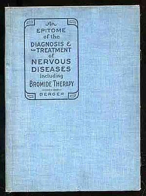 Bild des Verkufers fr An Epitome of the Diagnosis and Treatment of Nervous Diseases including Bromide Therapy zum Verkauf von Between the Covers-Rare Books, Inc. ABAA
