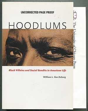 Bild des Verkufers fr Hoodlums: Black Villains and Social Bandits in American Life zum Verkauf von Between the Covers-Rare Books, Inc. ABAA