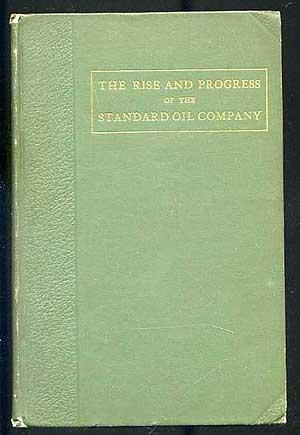 Immagine del venditore per The Rise and Progress of the Standard Oil Company venduto da Between the Covers-Rare Books, Inc. ABAA