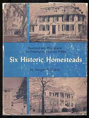 Imagen del vendedor de Six Historic Homesteads a la venta por Between the Covers-Rare Books, Inc. ABAA