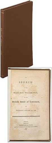 Seller image for The Speech of the Right Hon. William Pitt, in the British House of Commons, on Thursday, January 31, 1799 for sale by Between the Covers-Rare Books, Inc. ABAA
