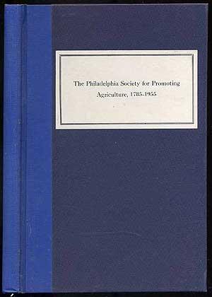 Seller image for The Philadelphia Society for Promoting Agriculture, 1785-1955 for sale by Between the Covers-Rare Books, Inc. ABAA