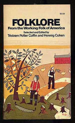 Bild des Verkufers fr Folklore: From the Working Folk of America zum Verkauf von Between the Covers-Rare Books, Inc. ABAA