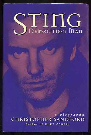 Immagine del venditore per Sting: Demolition Man: A Biography venduto da Between the Covers-Rare Books, Inc. ABAA
