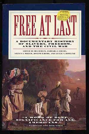 Bild des Verkufers fr Free At Last: A Documentary History of Slavery, Freedom, and the Civil War zum Verkauf von Between the Covers-Rare Books, Inc. ABAA