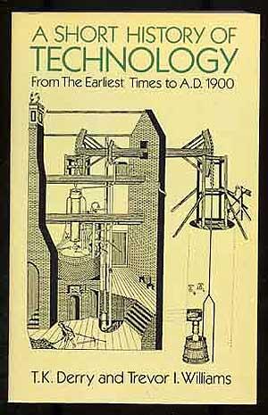 Seller image for A Short History of Technoloty From the Earliest Times to A.D. 1900 for sale by Between the Covers-Rare Books, Inc. ABAA