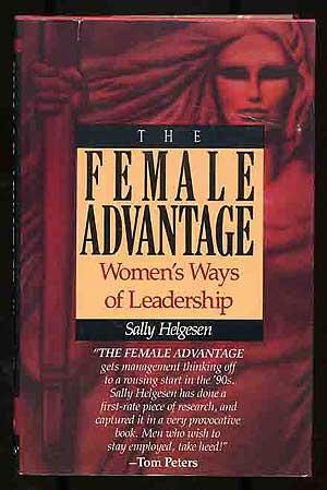 Bild des Verkufers fr The Female Advantage: Women's Ways of Leadership zum Verkauf von Between the Covers-Rare Books, Inc. ABAA