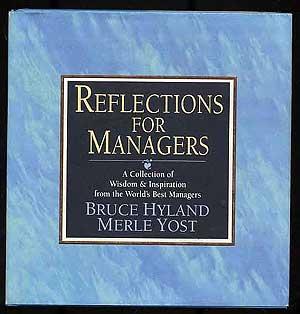 Seller image for Reflections for Managers: A Collection of Wisdom & Inspiration from the World's Best Managers for sale by Between the Covers-Rare Books, Inc. ABAA